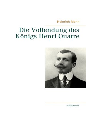cover image of Die Vollendung des Königs Henri Quatre
